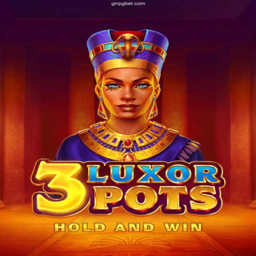 Discover the Thrilling World of 3LuxorPots